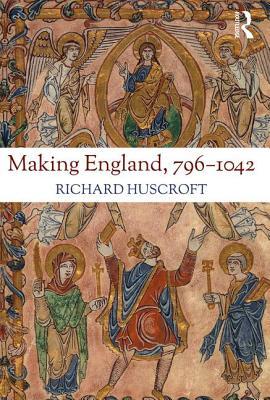 Making England, 796-1042 (Paperback)