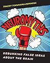 Neuromyths: Debunking False Ideas About The Brain