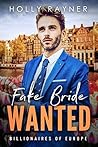 Fake Bride Wanted (Billionaires of Europe, #1)