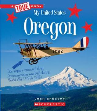 Oregon (True Book My United States)