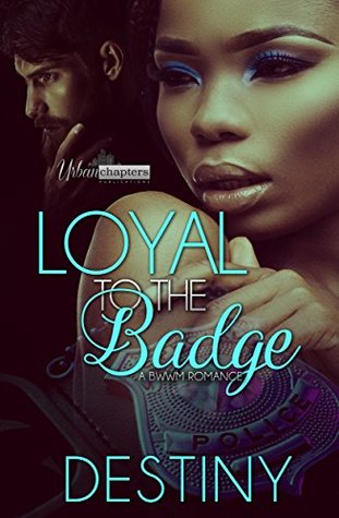 Loyal To The Badge (Kindle Edition)