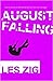 August Falling