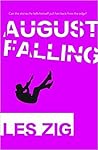 August Falling by Les Zig August Falling by Les Zig