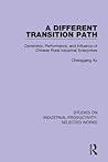 A Different Transition Path (Studies on Industrial Productivity: Selected Works) A Different Transition Path (Studies on Industrial Productivity: Selected Works)