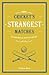 Cricket's Strangest Matches: Extraordinary But True Stories from Over a Century of Cricket (Strangest series)