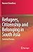 Refugees, Citizenship and Belonging in South Asia by Nasreen Chowdhory