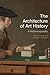 The Architecture of Art History: A Historiography (History of Art and Architecture)