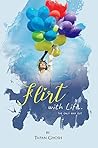 Flirt with Life: ...
