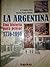 La Argentina: Una historia para pensar. 1776 - 1996