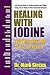 Healing With Iodine: Your Missing Link to Better Health