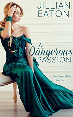 A Dangerous Passion (Bow Street Brides, #4)