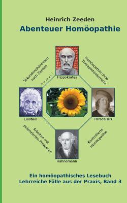 Abenteuer Homöopathie Band 3: Ein hömöopathisches Lesebuch (German Edition)
