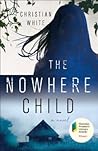 The Nowhere Child by Christian  White