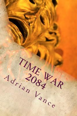Time War 2084: The Beginning (Paperback)