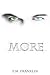 More (The MORE Trilogy, #1)