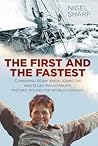The First and the Fastest by Nigel Sharp The First and the Fastest by Nigel Sharp