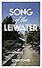 Song of the Leiwater: Song ...