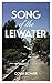 Song of the Leiwater by Colin Bower