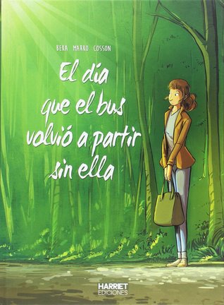 Portada de El día que el bus volvió a partir sin ella, de BéKa