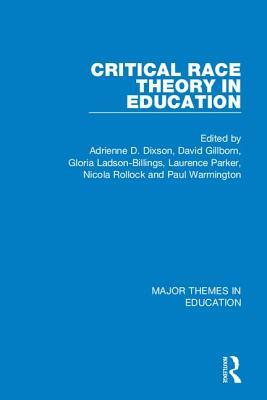 Critical Race Theory in Education: Major Themes in Education
