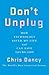 Don't Unplug: How Technolog...