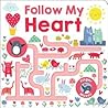 Follow Me Maze Books: Follow My Heart