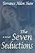 The Seven Seductions: A Novel
