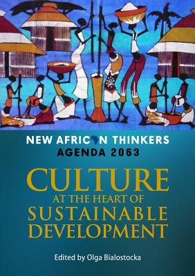 New African Thinkers: Culture at the Heart of Sustainable Development