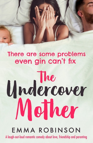 Emma Robinson The Undercover Mother