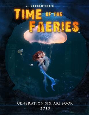 Time of the Faeries: Generation 6 Art Book