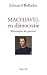 Machiavel en démocratie : M...