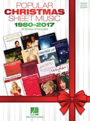 Popular Christmas Sheet Music 1980 to 2017 | Piano/Vocal /Guitar Songbook for Holiday Favorites | Christmas Pop Sheet Music Book for Singers, Pianists, and Guitarists | 40 Contemporary Classics