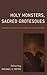 Holy Monsters, Sacred Grotesques by Michael E. Heyes