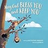 May God Bless You and Keep You May God Bless You and Keep You