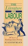 The Literature of Labour: 200 Years of Working Class Writing
