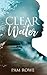 Clear Water by Pam Rowe
