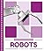 Robots (21st Century Inventions)
