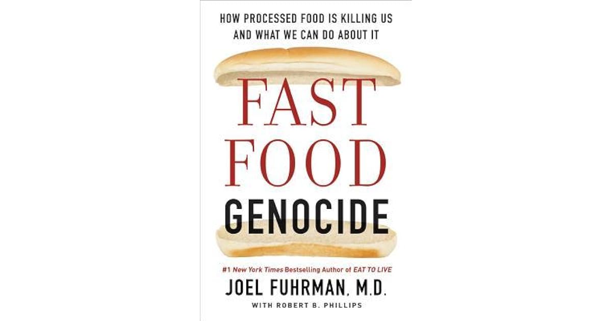 Fast Food Genocide How Processed Food is Killing Us and What We Can Do