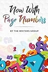 Now With Page Numbers: The Writers Group Anthology