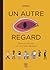 Un autre regard