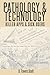 Pathology and Technology