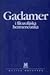 Gadamer i filozofijska hermeneutika by Damir Barbarić