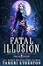 Fatal Illusion (Fatal Fae #1)