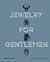 Jewelry for Gentlemen