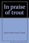 In praise of trout--and also me