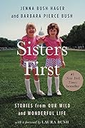Sisters First: Stories from Our Wild and Wonderful Life 