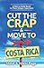 Cut the Crap & Move To Costa Rica: A How to Guide Based on These Gringos' Experience (Viva Purpose Travel Guides)