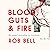 Blood, Guts and Fire: The G...