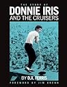 The Story of Donnie Iris and The Cruisers