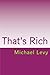 That's Rich by Michael Levy